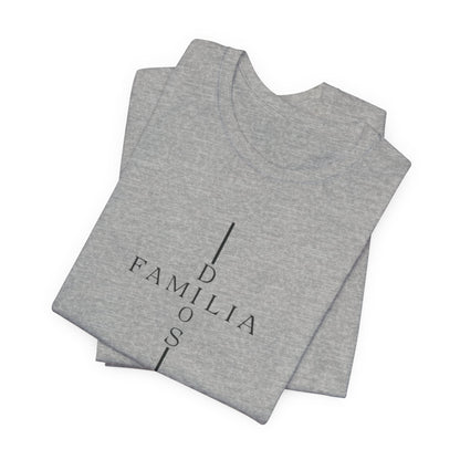 Camiseta Unisex “Dios, Familia, Fortaleza” – Mensaje Cristiano de Fe y Unidad